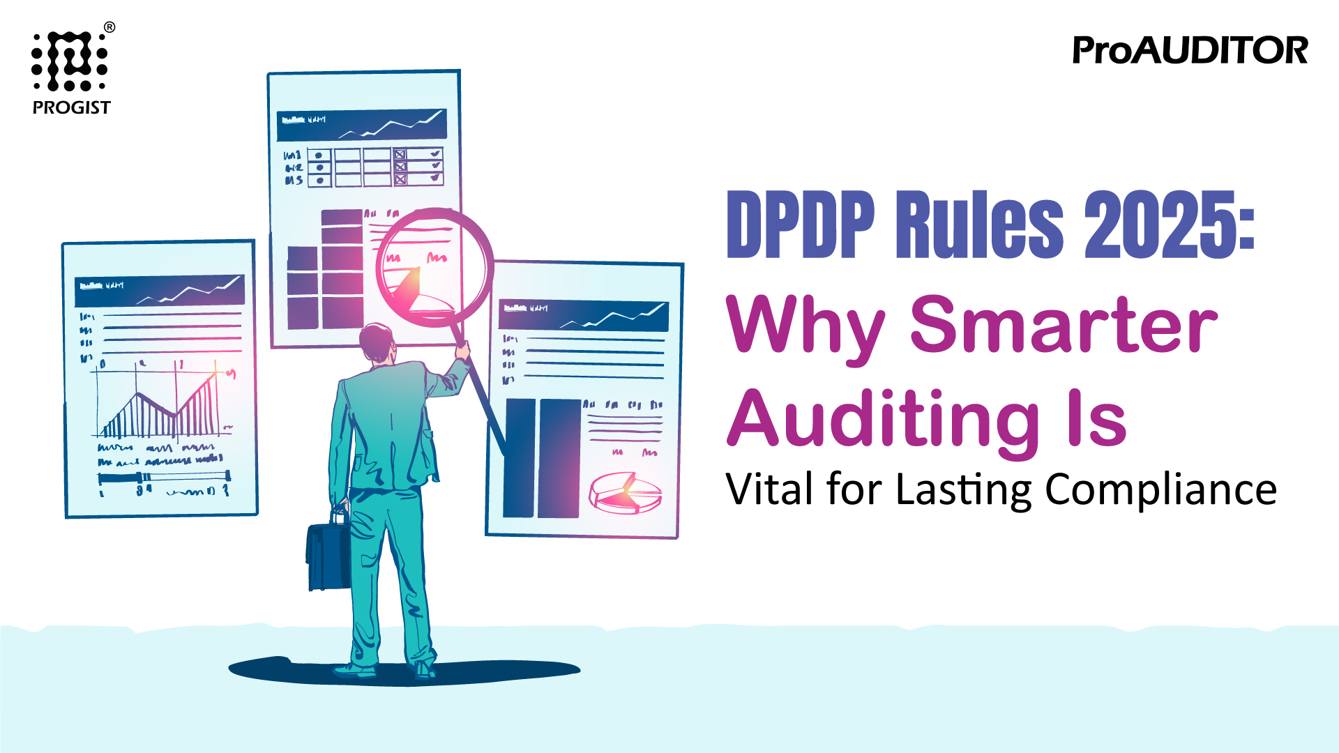 DPDP Rules 2025 overview highlighting the need for continuous compliance, smarter auditing, and unified GRC automation with ProAuditor